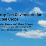 Community-Led Governance for Gene-Edited Crops; Jennifer Kuzma and Khara Grieger, Science, 2020